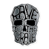 Vinyl Sticker with Skull Drawing and Rave to the Grave Text